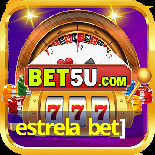 estrela bet]